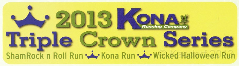 Kona Triple Crown 2013 05.jpg - -=Might see about doing this series this year. Have run two of the three several times. Need to do the Wicked Halloween Run, which appears to be the exact same course as the Shamrocks n Roll course.